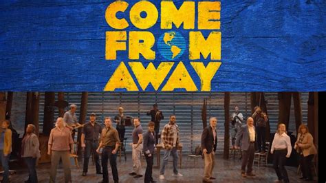 Come From Away .